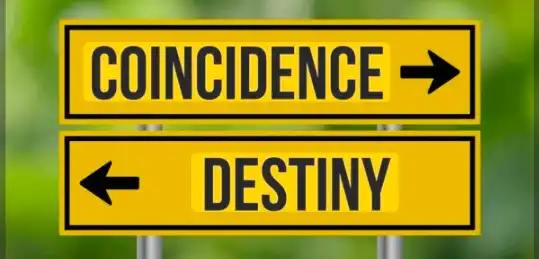 DESTINY OR COINCIDENCE